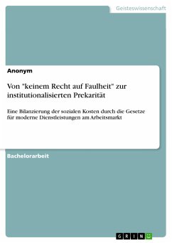 Von &quote;keinem Recht auf Faulheit&quote; zur institutionalisierten Prekarität (eBook, PDF)