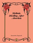 Holistic Healing After Abortion (eBook, ePUB)
