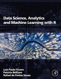 Data Science, Analytics and Machine Learning with R (eBook, ePUB) - Favero, Luiz Paulo; Belfiore, Patricia; Souza, Rafael de Freitas