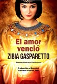 El Amor Venció (Zibia Gasparetto & Lucius) (eBook, ePUB)