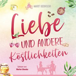 Liebe und andere Köstlichkeiten (MP3-Download) - Bernson, Marit
