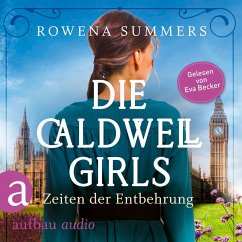 Die Caldwell Girls - Zeiten der Entbehrung (MP3-Download) - Summers, Rowena