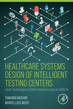 Healthcare Systems Design of Intelligent Testing Centers (eBook, ePUB) - Mushiri, Tawanda; Moyo, Marvellous