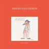 Dessins sans dessein (eBook, ePUB) - Bild 1