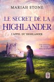 Le Secret de la highlander (L'Appel du highlander, #2) (eBook, ePUB) Le Secret de la highlander (L'Appel du highlander, #2) (eBook, ePUB)
