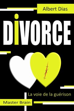 Divorce la voie de la guérison (eBook, ePUB) Cover Divorce la voie de la guérison (eBook, ePUB)