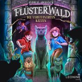 Flüsterwald - Die versteinerten Katzen (Staffel II, Band 2) (MP3-Download)