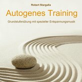 Autogenes Training: Grundstufe mit spezieller Entspannungsmusik (MP3-Download)