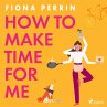 How to Make Time for Me (MP3-Download) - Bild 1