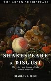 Shakespeare and Disgust (eBook, ePUB) Shakespeare and Disgust (eBook, ePUB)