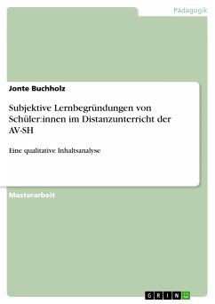 Subjektive Lernbegründungen von Schüler:innen im Distanzunterricht der AV-SH (eBook, PDF) - Buchholz, Jonte