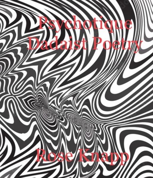 Psychotique Dadaist Poetry (eBook, ePUB)