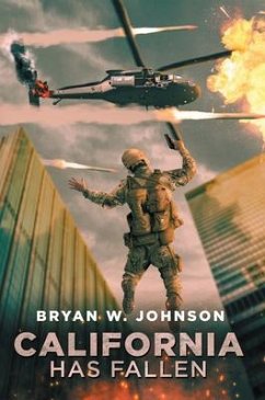 California Has Fallen (eBook, ePUB) - Johnson, Bryan W.