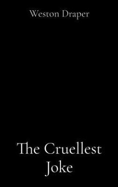 The Cruellest Joke (eBook, ePUB) - Draper, Weston