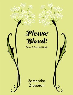 Cover Please Bleed!: Plants & Practical Magic (eBook, ePUB)