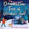 Dreams Come True at Glendale Hall: A... - Bild 1