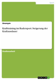 Krafttraining im Rudersport. Steigerung der Kraftausdauer (eBook, PDF)
