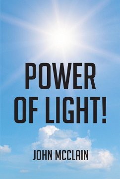 Power of Light! (eBook, ePUB) - McClain, John