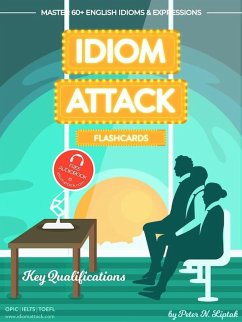 Idiom Attack 2: Key Qualifications - Flashcards for Doing Business vol. 6 (Idiom Attack Flashcards, #2) (eBook, ePUB) - Liptak, Peter