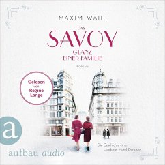 Das Savoy - Glanz einer Familie (MP3-Download) - Wahl, Maxim