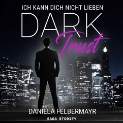 Dark Trust - Ich kann dich nicht lieben (MP3-Download) - Felbermayr, Daniela