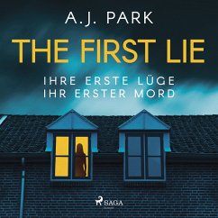 The First Lie - Ihre erste Lüge – ihr erster Mord (MP3-Download) - Park, A.J.