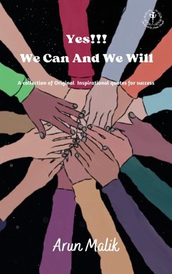 Yes We Can and We Will (eBook, ePUB) - Malik, Arun