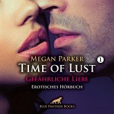 Time of Lust / Band 1 / Gefährliche Liebe / Erotik Audio Story / Erotisches Hörbuch (MP3-Download)