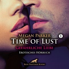 Time of Lust / Band 1 / Gefährliche Liebe / Erotik Audio Story / Erotisches Hörbuch (MP3-Download) - Parker, Megan