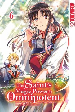 The Saint's Magic Power is Omnipotent 06 (eBook, ePUB) - Tachibana, Yuka