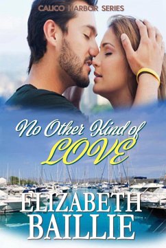 No Other Kind of Love (Calico Harbor Series) (eBook, ePUB) - Baillie, Elizabeth