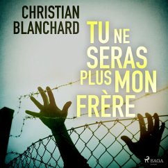 Tu ne seras plus mon frère (MP3-Download) - Blanchard, Christian