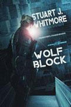 Wolf Block (eBook, ePUB) - Whitmore, Stuart J.