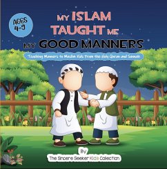 My Islam Taught Me My Good Manners (eBook, ePUB) - Seeker, The Sincere