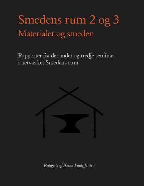 Smedens Rum 2-3: Materialet og smeden (eBook, PDF) Smedens Rum 2-3: Materialet og smeden (eBook, PDF)