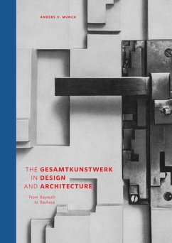 The Gesamtkunstwerk in Design and Architecture (eBook, ePUB) - Munch, Anders V.