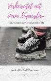 Verheiratet mit einem Superstar (eBook, ePUB)