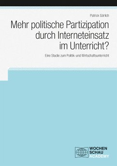 Mehr politische Partizipation durch Interneteinsatz im Unterricht? (eBook, PDF) - Görlich, Patrick