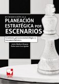 Introducción a la planeación estratégica por escenarios (eBook, ePUB)