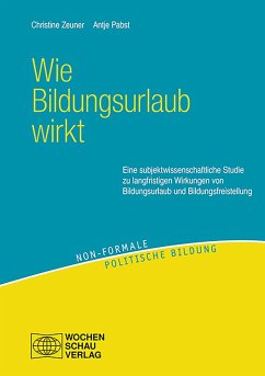 Wie Bildungsurlaub wirkt (eBook, PDF) - Zeuner, Christine; Pabst, Antje