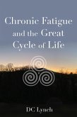 Chronic Fatigue and the Great Cycle of Life (eBook, ePUB)