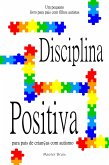 Disciplina positiva para pais de crianças com autismo (eBook, ePUB)