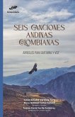 Seis canciones andinas colombianas. Arreglos para guitarra y voz (eBook, PDF)