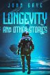 Longevity and Other Stories (eBook,... - Bild 1