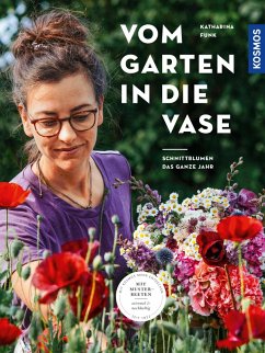 Vom Garten in die Vase (eBook, PDF) - Funk, Katharina
