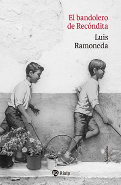 El bandolero de Recóndita (eBook, ePUB) - Ramoneda Molins, Luis