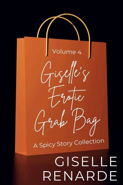 Giselle's Erotic Grab Bag Volume 4 (Sexy Surprises, #4) (eBook, ePUB)