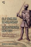 Old English Scholarship in the Seventeenth Century (eBook, ePUB)