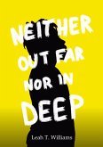Neither Out Far Nor In Deep (eBook, ePUB) Neither Out Far Nor In Deep (eBook, ePUB)