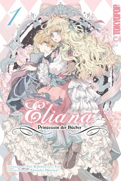 Eliana - Prinzessin der Bücher, Band 01 (eBook, ePUB) - Kikuta, Yui; Satsuki, Sheena
